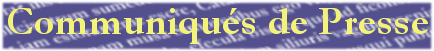 communiqu&eacute;s de presse