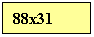 Zone de Texte: 88x31